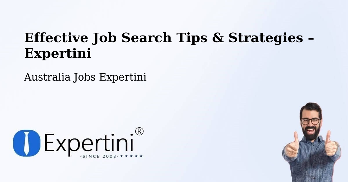 Job Search Tips & Strategies for Job Seekers – Junee - Junee, Australia Jobs Expertini