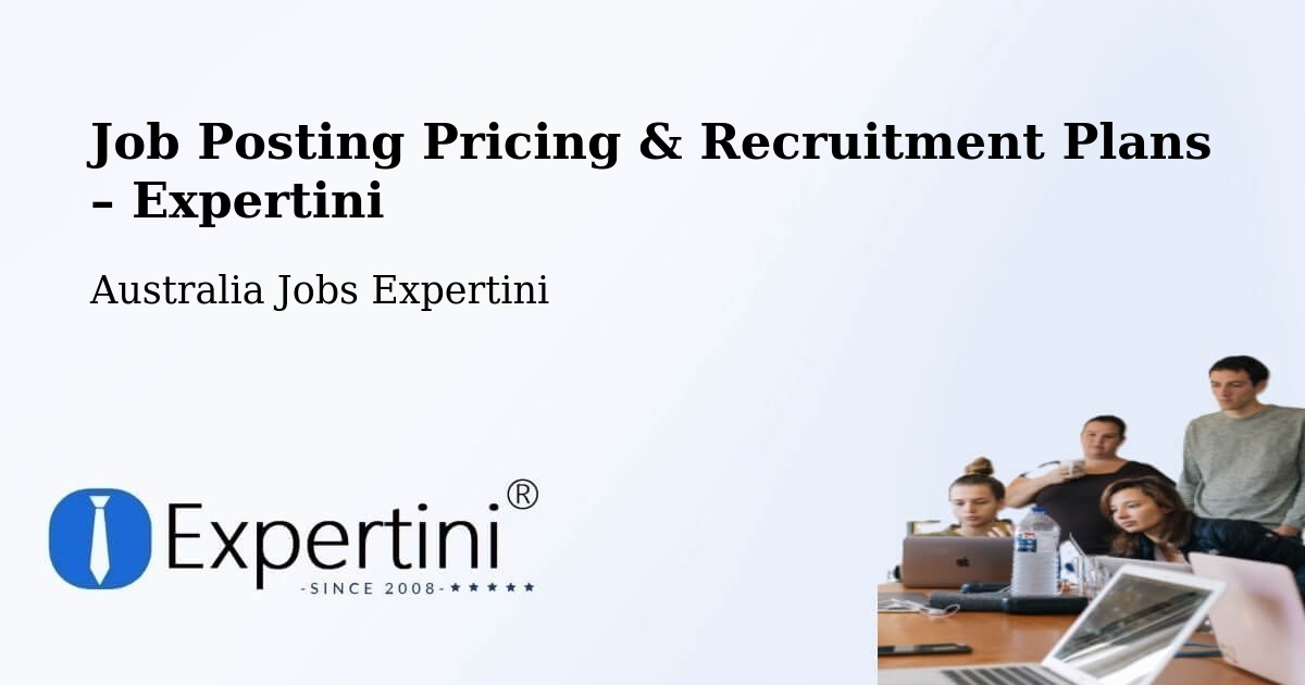 Job Posting Pricing & Recruitment Plans – Junee - Junee, Australia Jobs Expertini